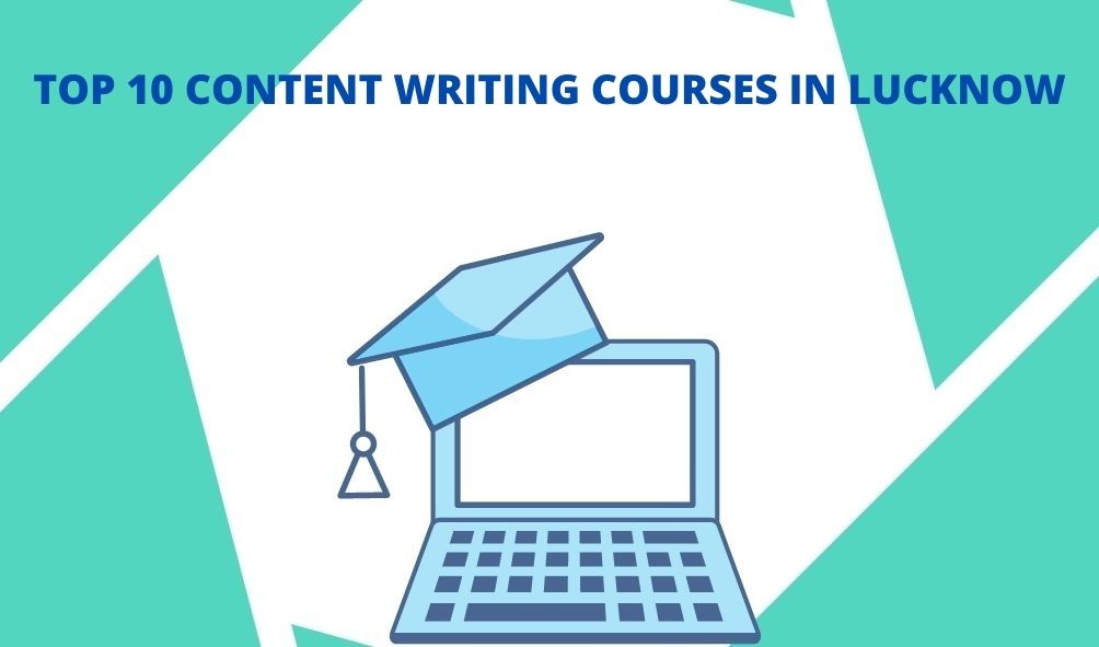 List of the best content writing courses in Lucknow